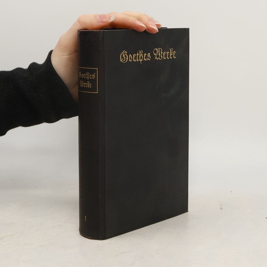 Johann Wolfgang von Goethe Goethes Werke 1