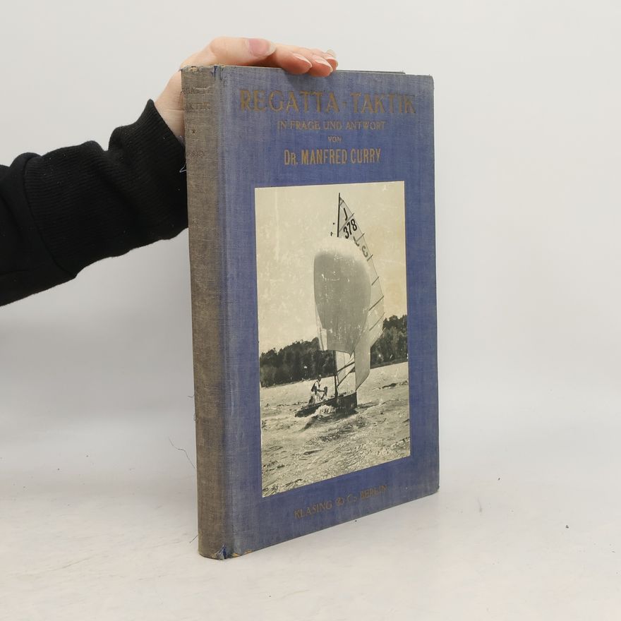 Manfred Curry Regatta-Taktik in Frage und Antwort