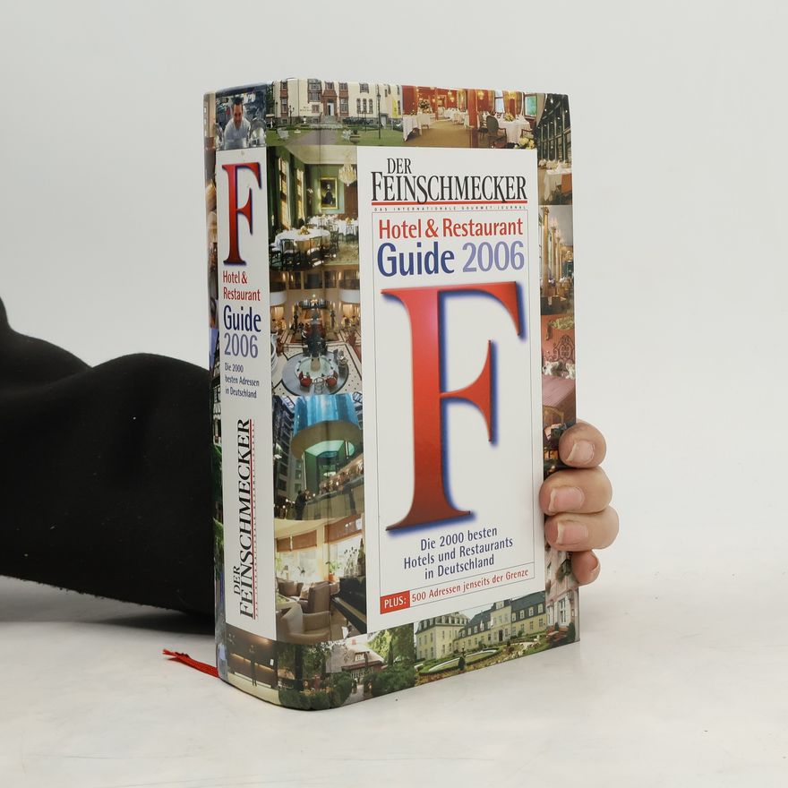 Various authors Der Feinschmecker Guide 2006. Hotels und Restaurants.