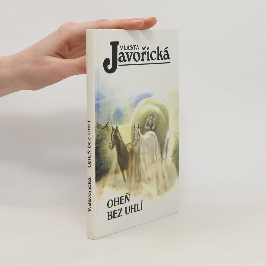 Vlasta Javořická Oheň bez uhlí