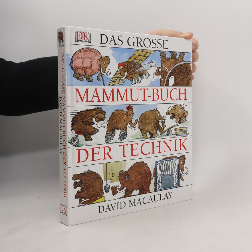 David Macaulay Das grosse Mammut-Buch der Technik