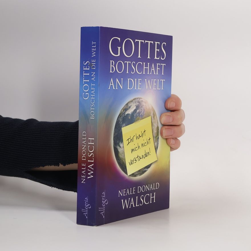 Neale Donald Walsch Gottes Botschaft an die Welt