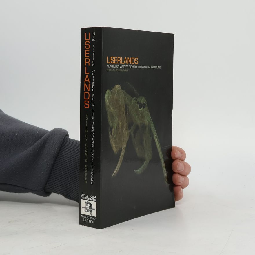 Dennis Cooper Little House on the Bowery: Userlands