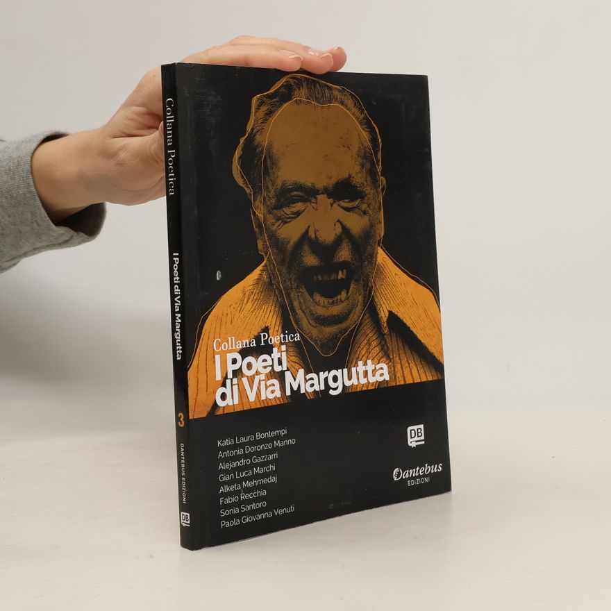 Gian Luca Marchi I poeti di Via Margutta. Collana poetica