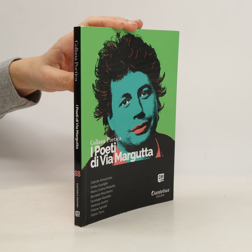 Maria Cristina Malerba I poeti di Via Margutta. Collana poetica. Nuova ediz.