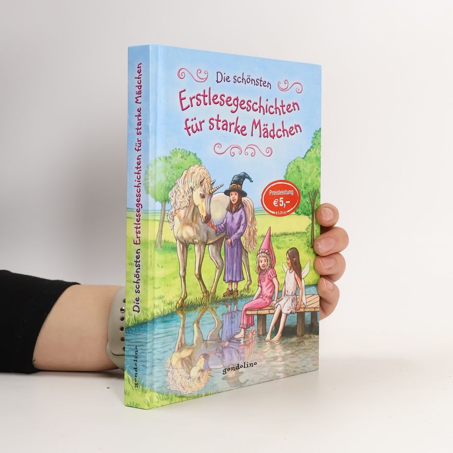 Autorenkollektiv Die schönsten Erstlesegeschichten für starke Mädchen