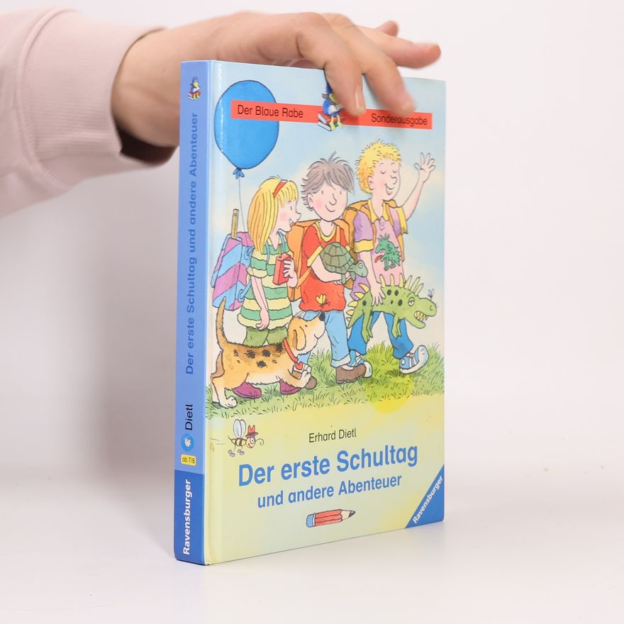 Erhard Dietl Der erste Schultag und andere Abenteuer