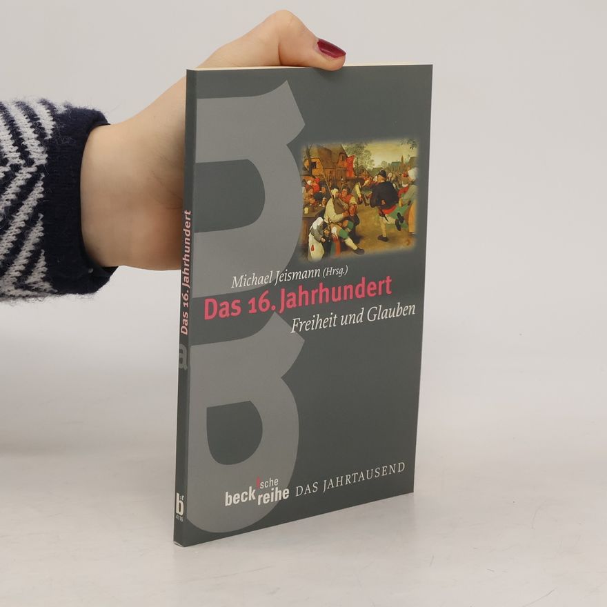 Michael Jeismann Das 16. Jahrhundert