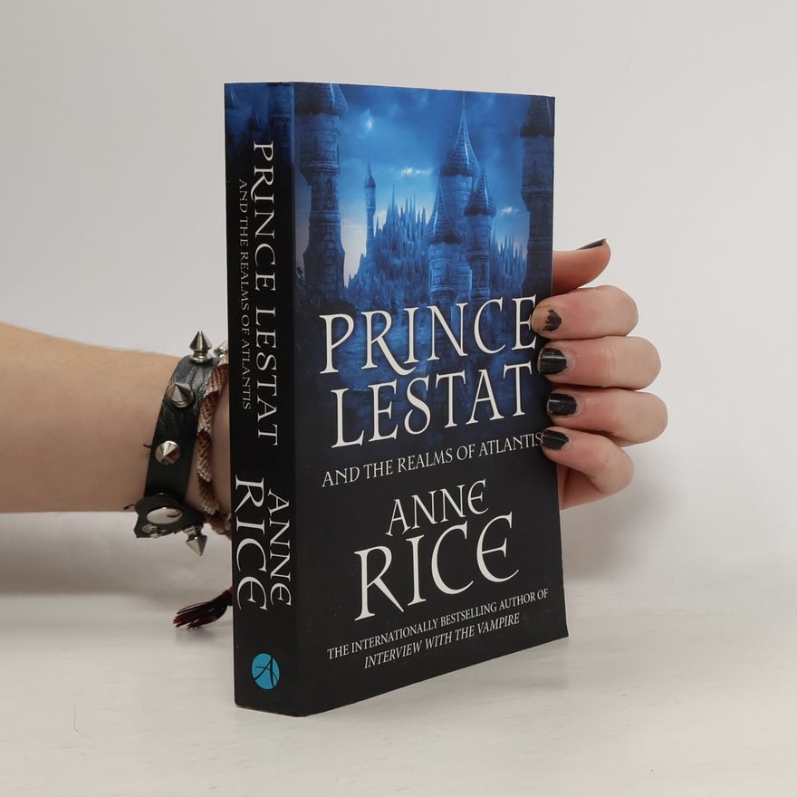 Anne Rice Prince Lestat and the Realms of Atlantis