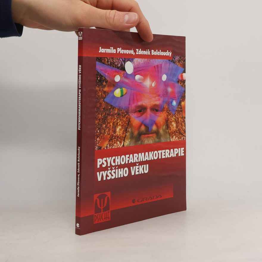 Zdeněk Boleloucký Psychofarmakoterapie vyššího věku