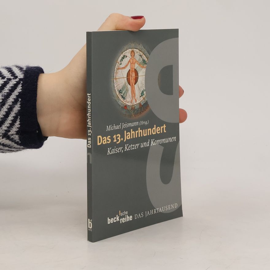 Michael Jeismann Das 13. Jahrhundert