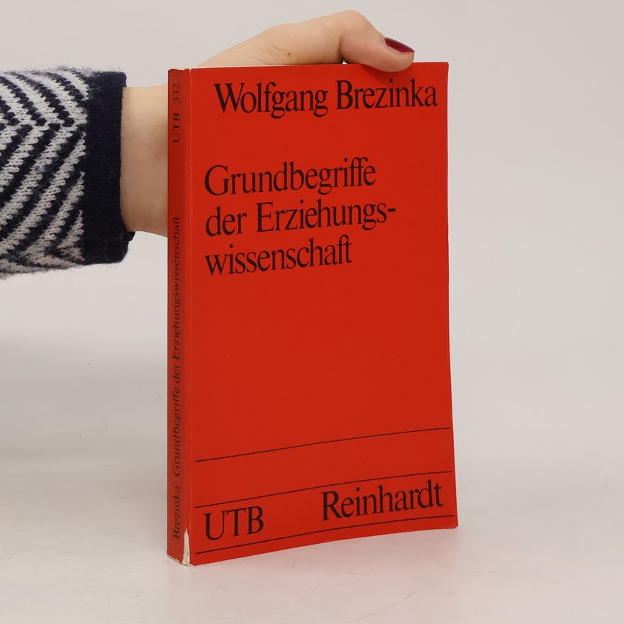 Wolfgang Brezinka UTB - 332: Grundbegriffe der Erziehungswissenschaft