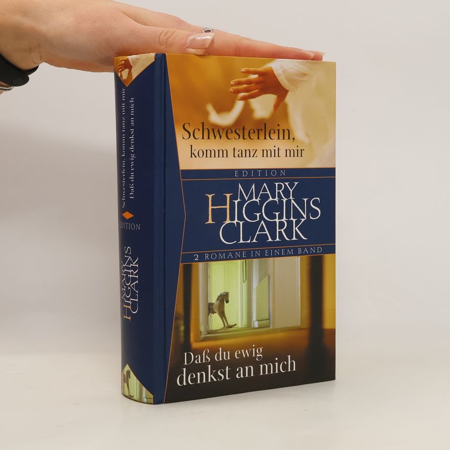 Mary Higgins Clark Schwesterlein, komm tanz mit mir. Dass du ewig denkst an mich