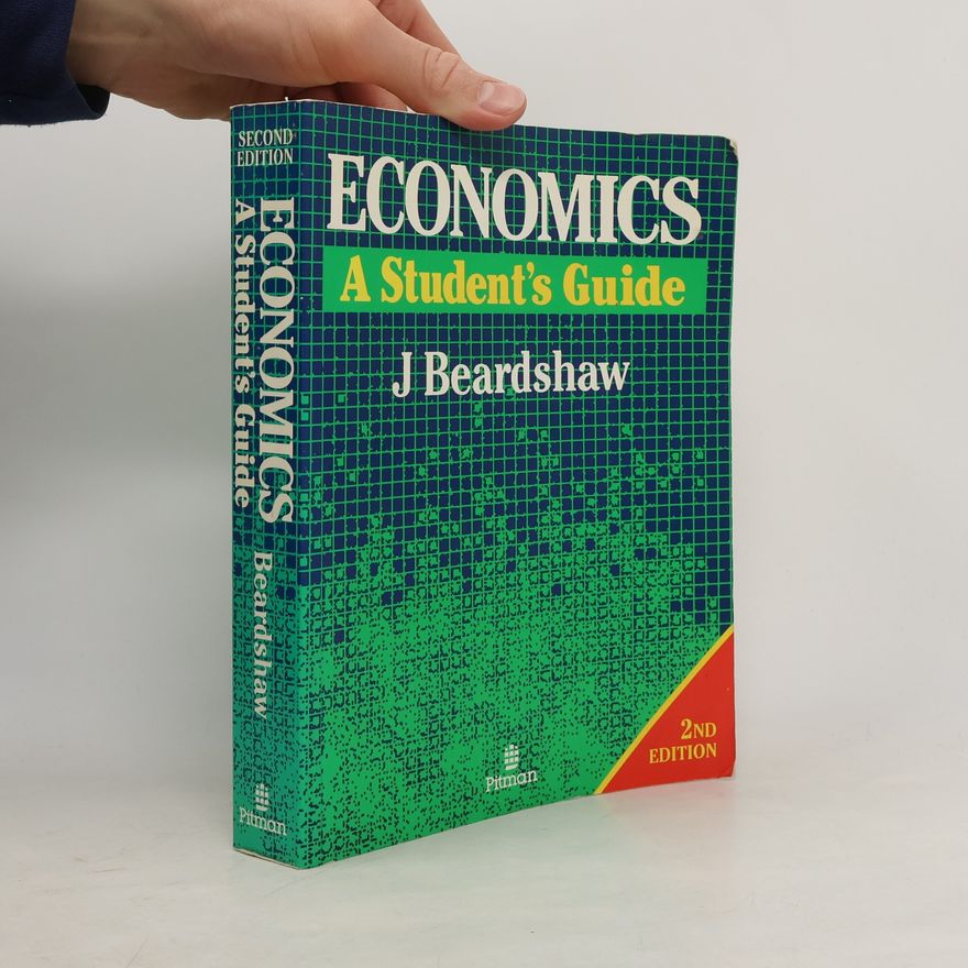 John Beardshaw Economics : A Student's Guide