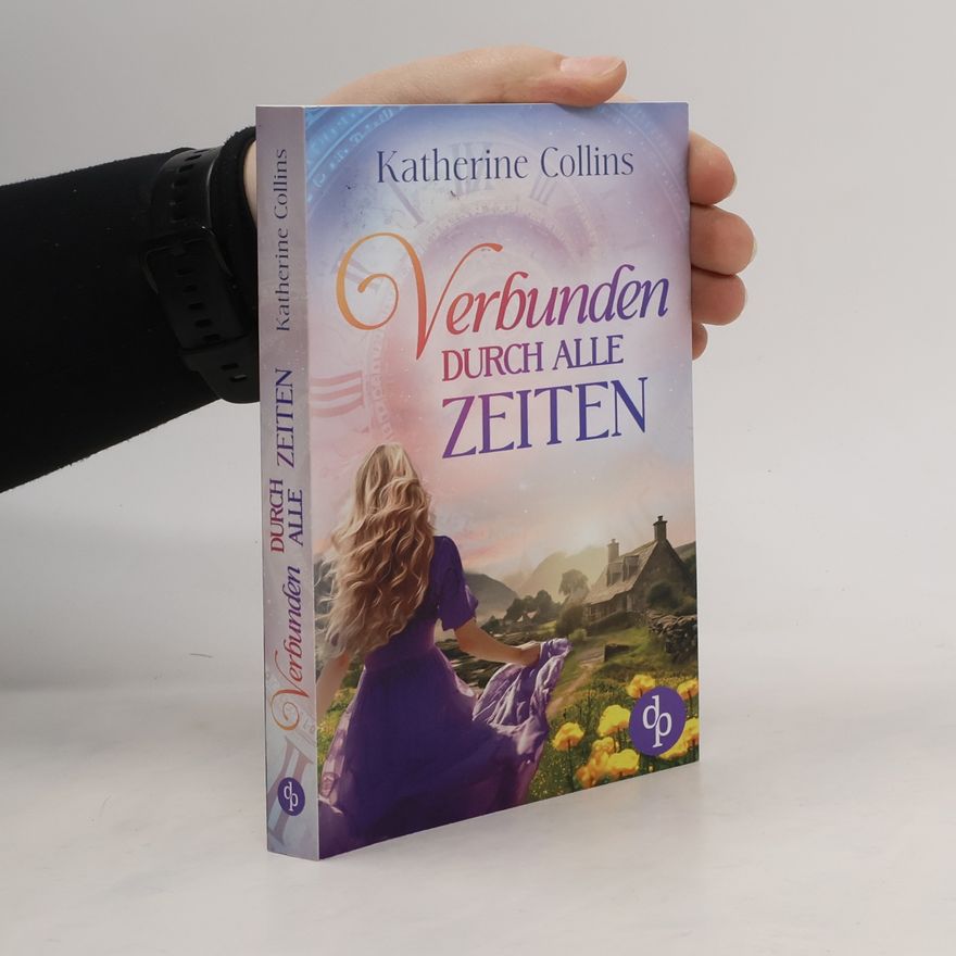 Katherine Collins Verbunden durch alle Zeiten