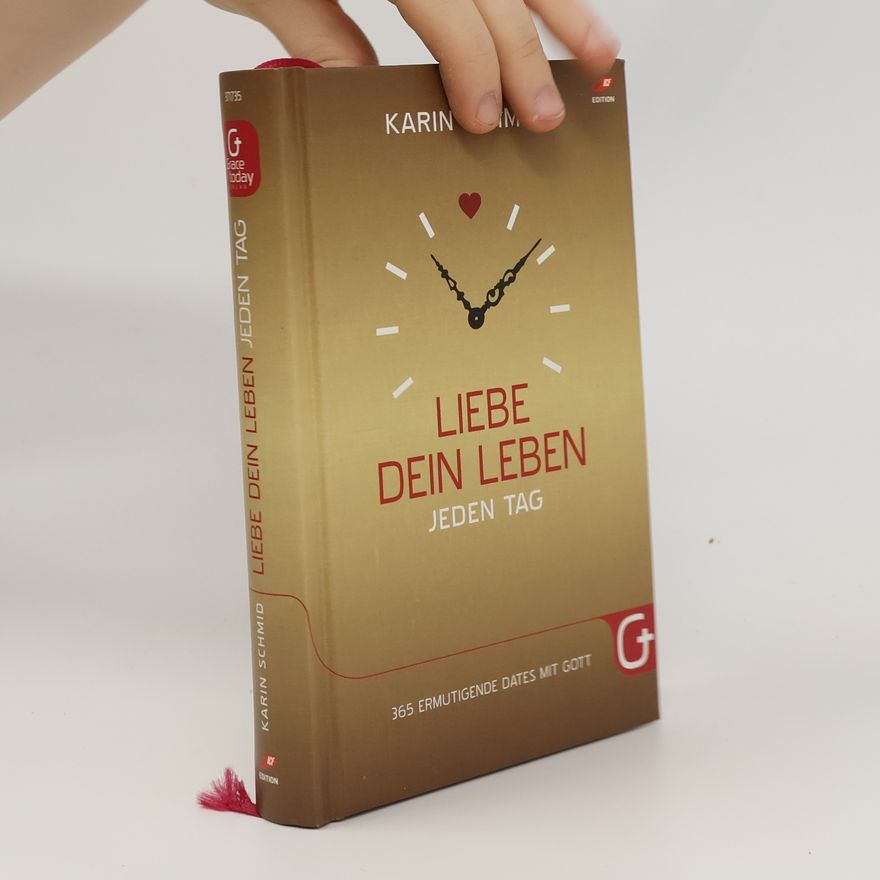 Karin Schmid Liebe dein Leben jeden Tag