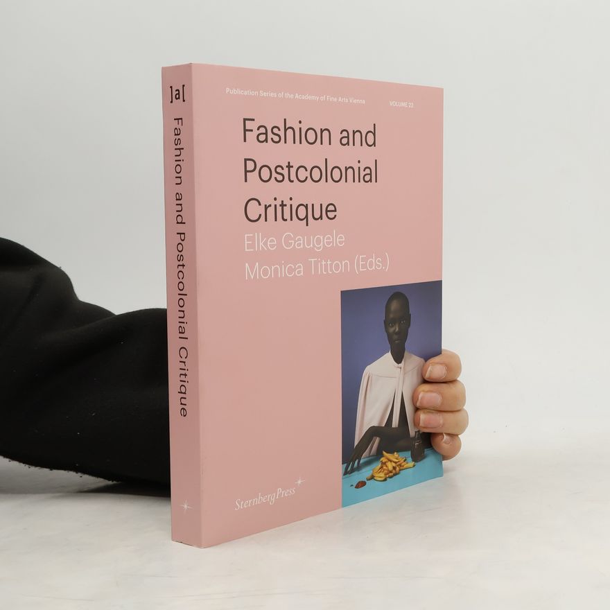 Christine Delhaye Publication Series of the Academy of Fine Arts Vienna - 22: Fashion and Postcolonial Critique