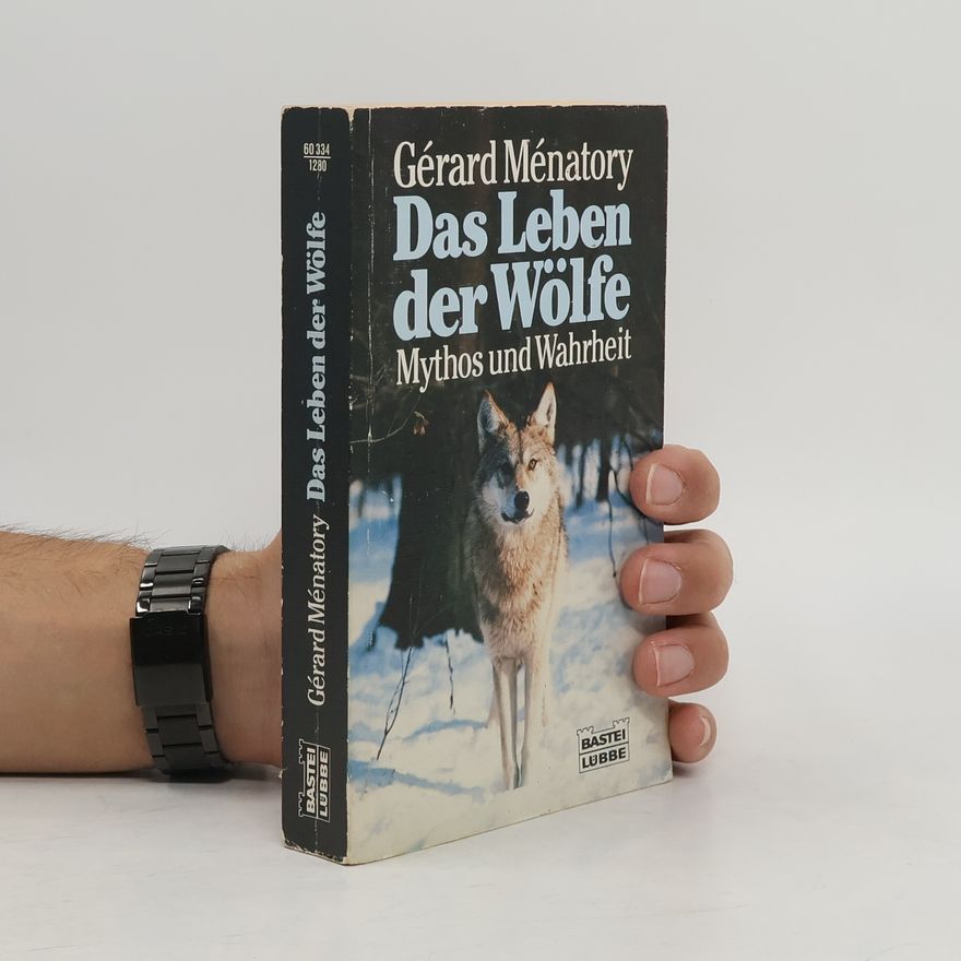 Gérard Ménatory Das Leben der Wölfe