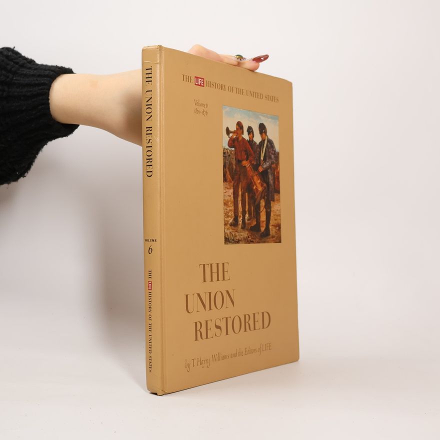 T. Harry Williams The Union Restored 6