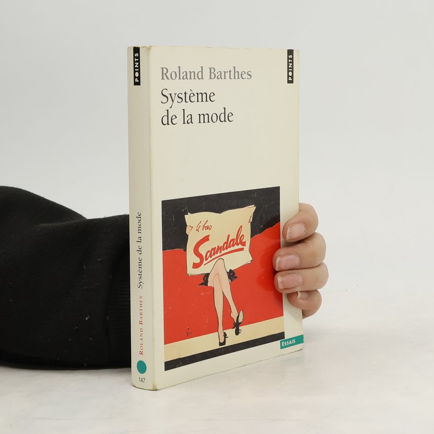 Roland Barthes Système de la mode Système de la mode