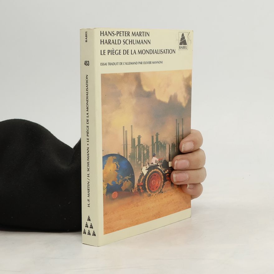 Hans-Peter Martin Le Piège de la mondialisation