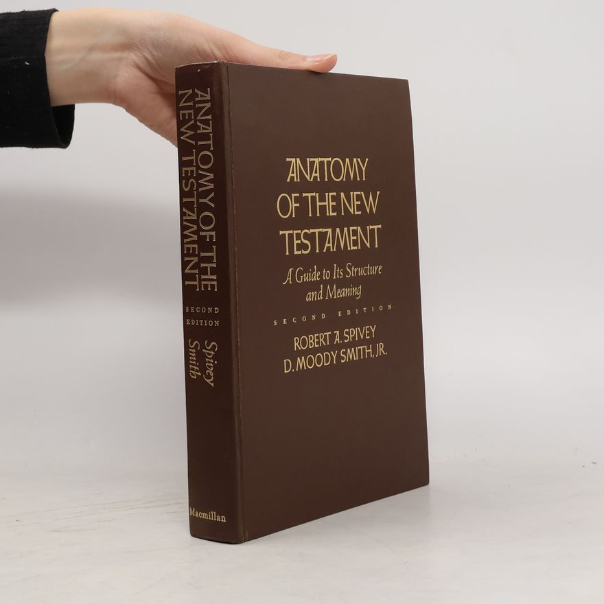 D. Moody Smith, Jr. Anatomy of the New Testament