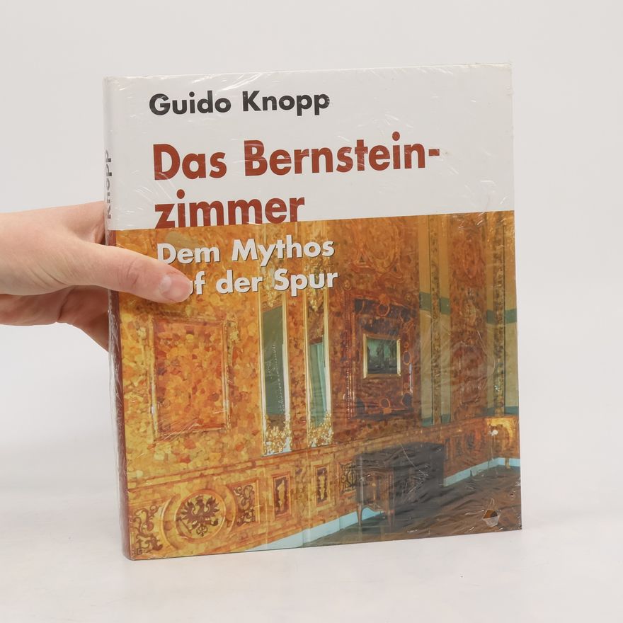 Guido Knopp Das Bernsteinzimmer