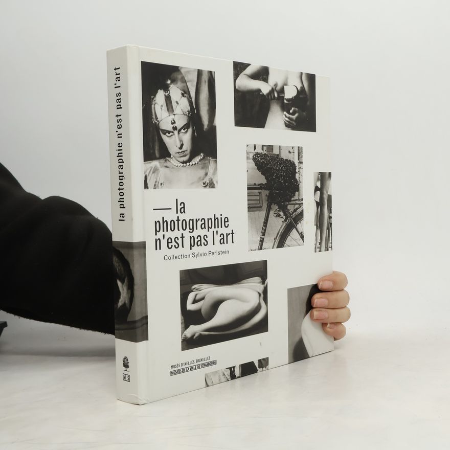 Régis Durand Collection Sylvio Perlstein: La photographie n'est pas l'art