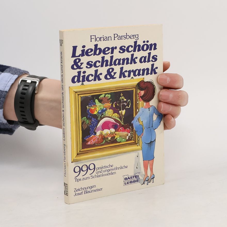 Florian Parsberg Lieber schön & schlank als dick & krank