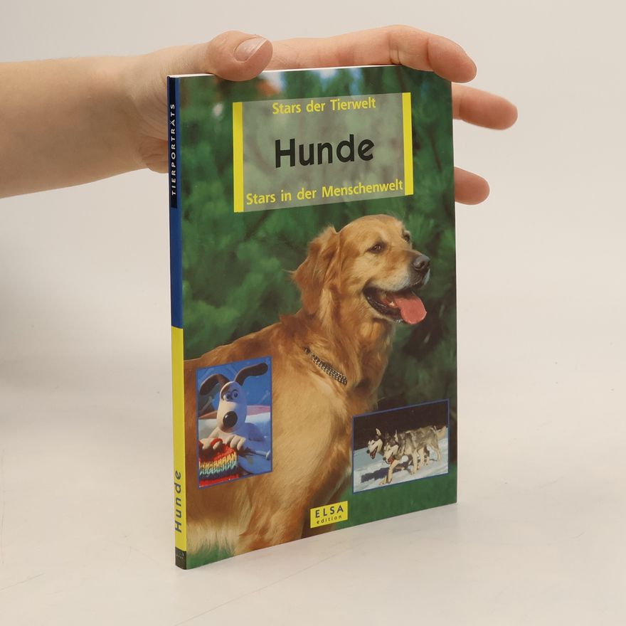 Various authors Hunde - Stars der Tierwelt / Stars in der Menschenwelt