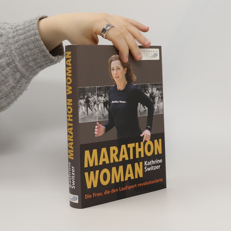 Kathrine Switzer Marathon Woman