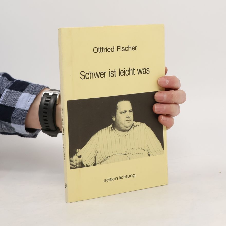 Ottfried Fischer Schwer ist leicht was