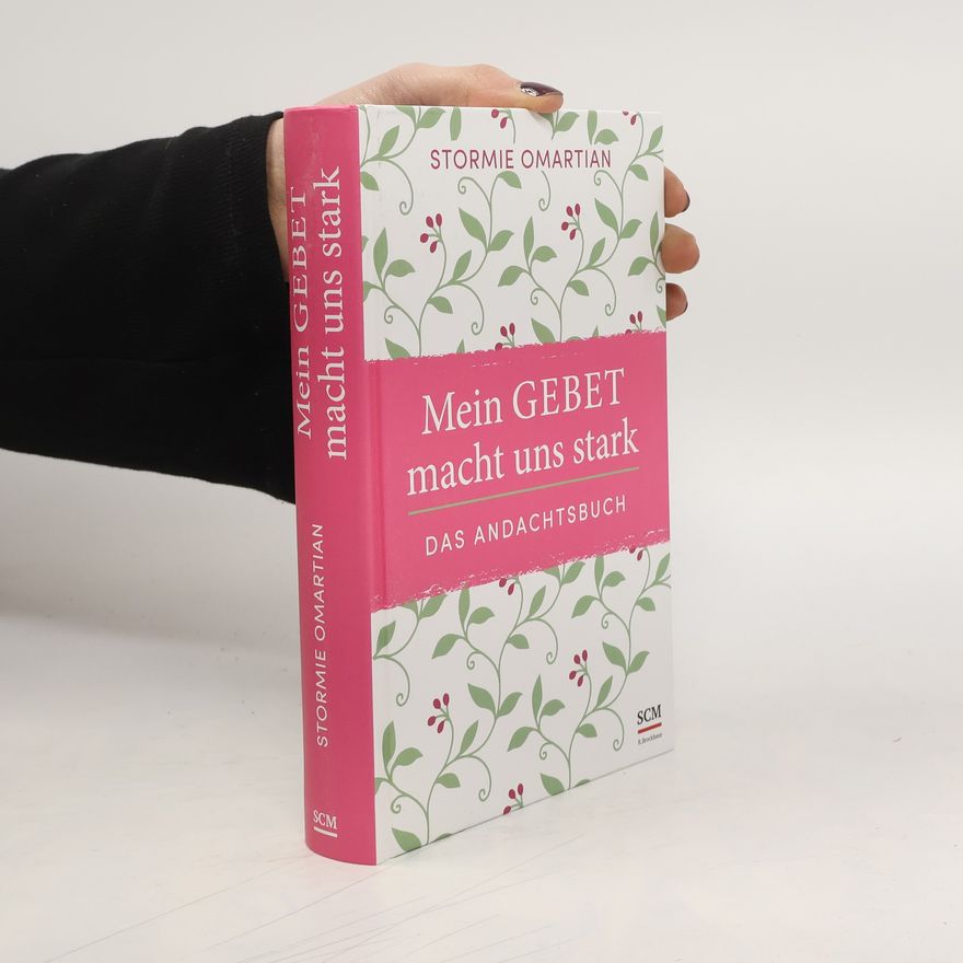 Stormie Omartian Mein Gebet macht uns stark - das Andachtsbuch