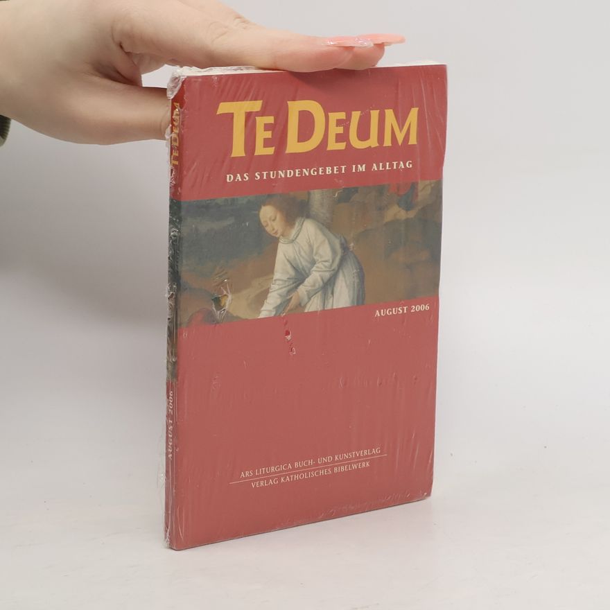 Autores varios Te Deum 8/2006. Das Stundengebet im Alltag