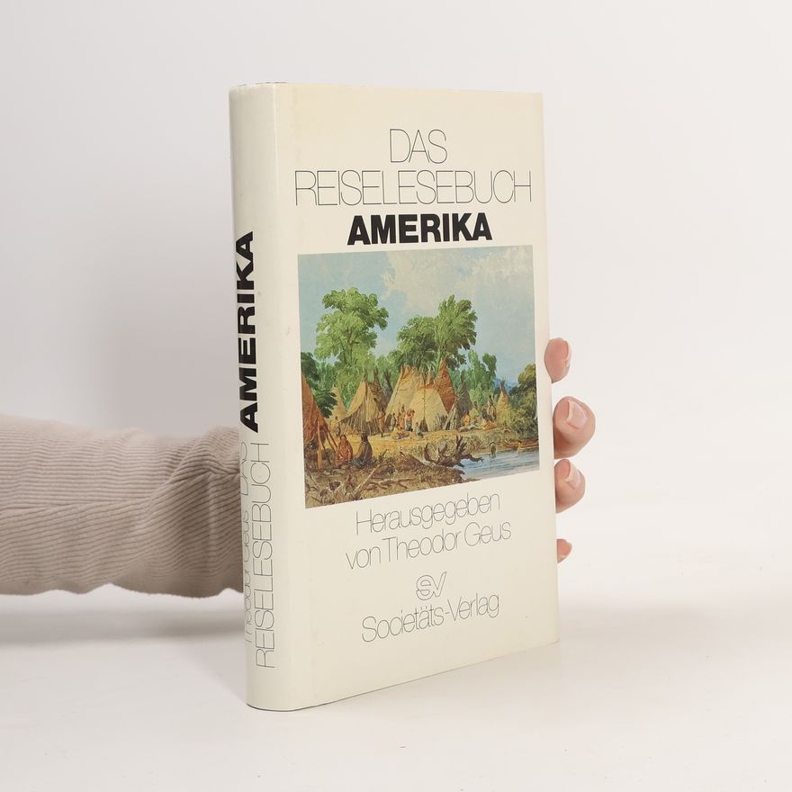 Theodor Geus Das Reiselesebuch Amerika