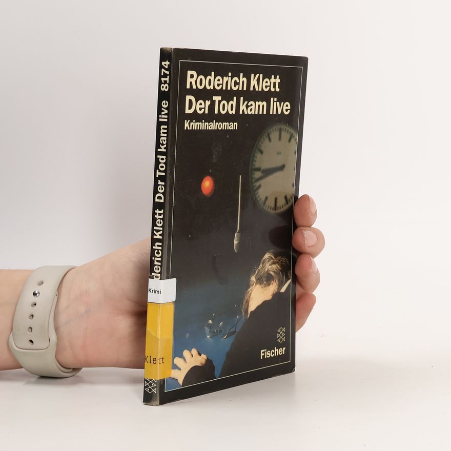 Roderich Klett Der Tod kam live
