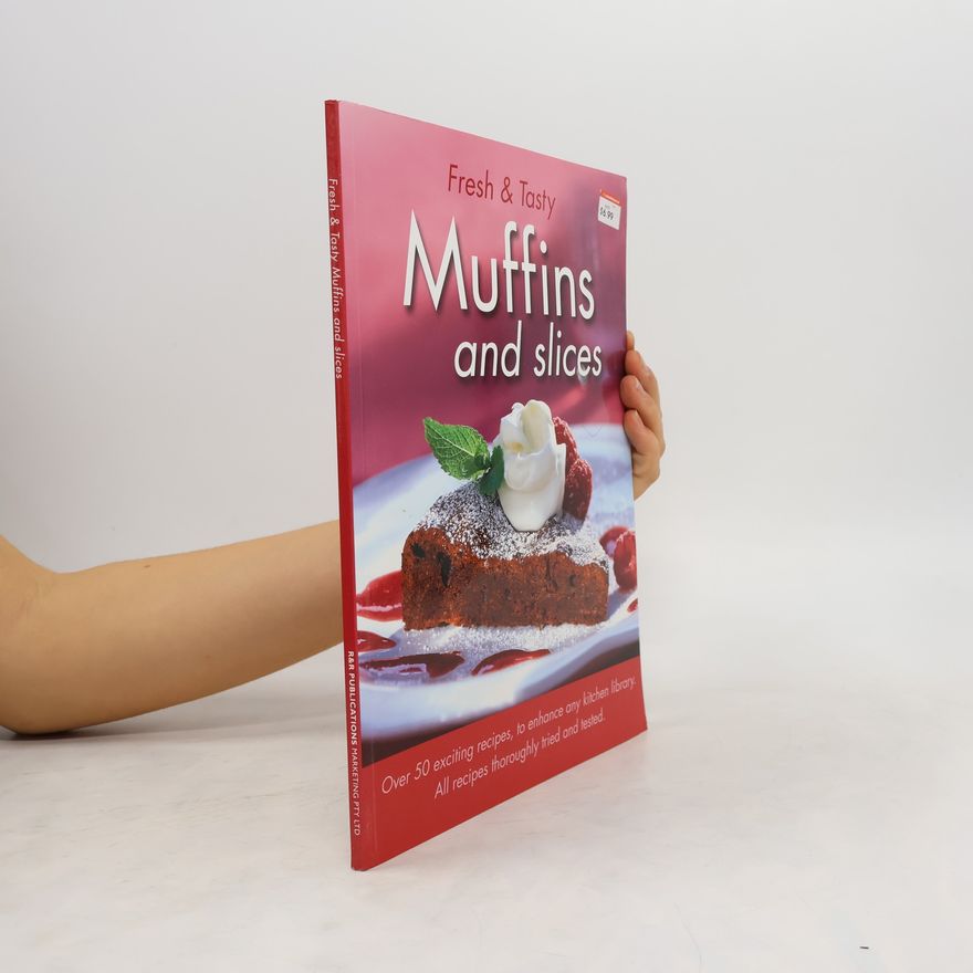 Richard Carroll Fresh & Tasty: Muffins and Slices