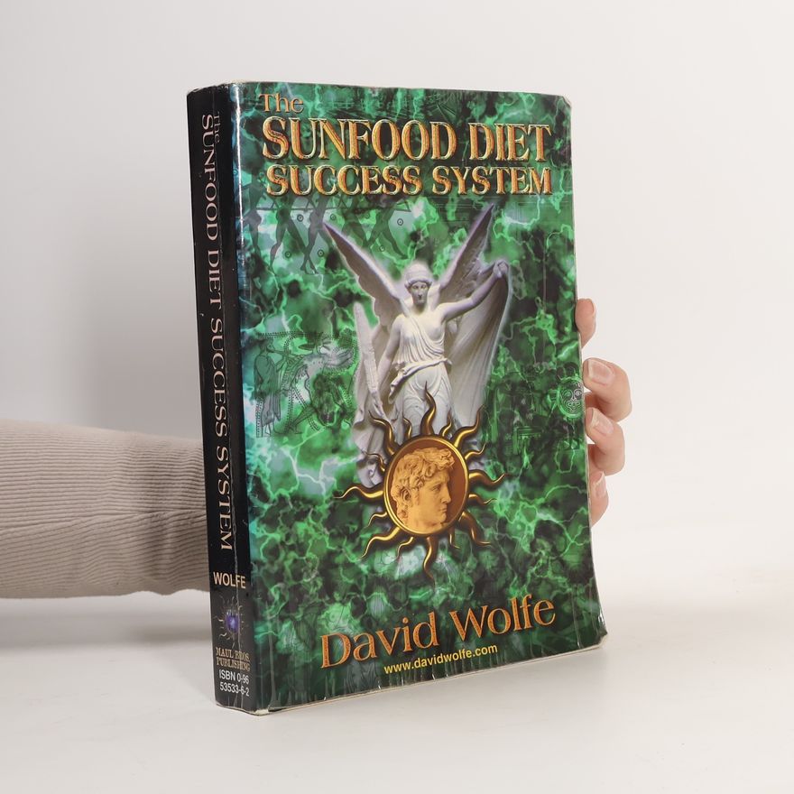 David Wolfe The Sunfood Diet Success System