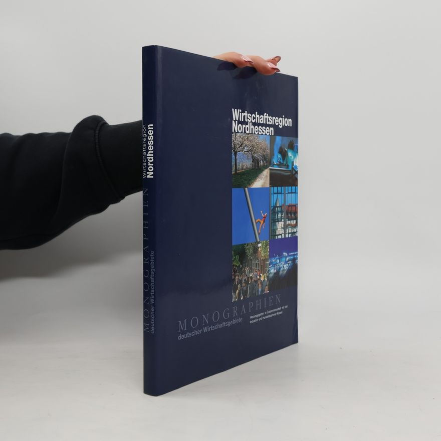 Walter Ruß Monographien deutscher Wirtschaftsgebiete: Wirtschaftsregion Nordhessen