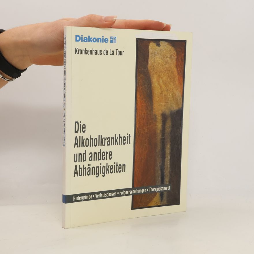 Autorenkollektiv Die Alkoholkrankheit und andere Abhängigkeiten