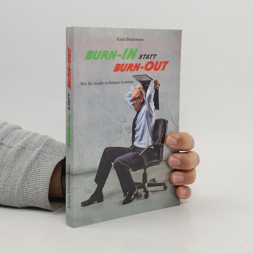 D. Klaus Biedermann Burn-In statt Burn-Out