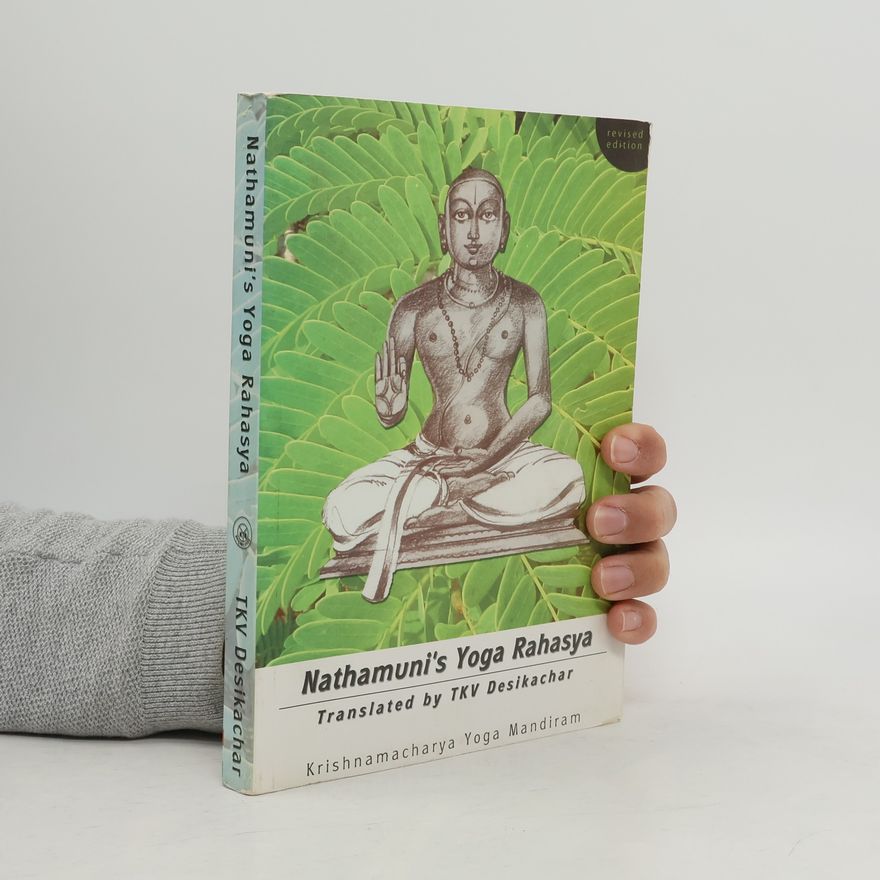 Nathamuni Nathamuni's Yoga Rahasya - Revised Edition