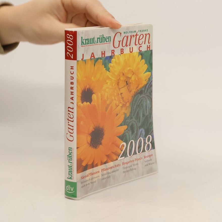 Wolfram Franke Kraut & Rüben Garten-Jahrbuch 2008