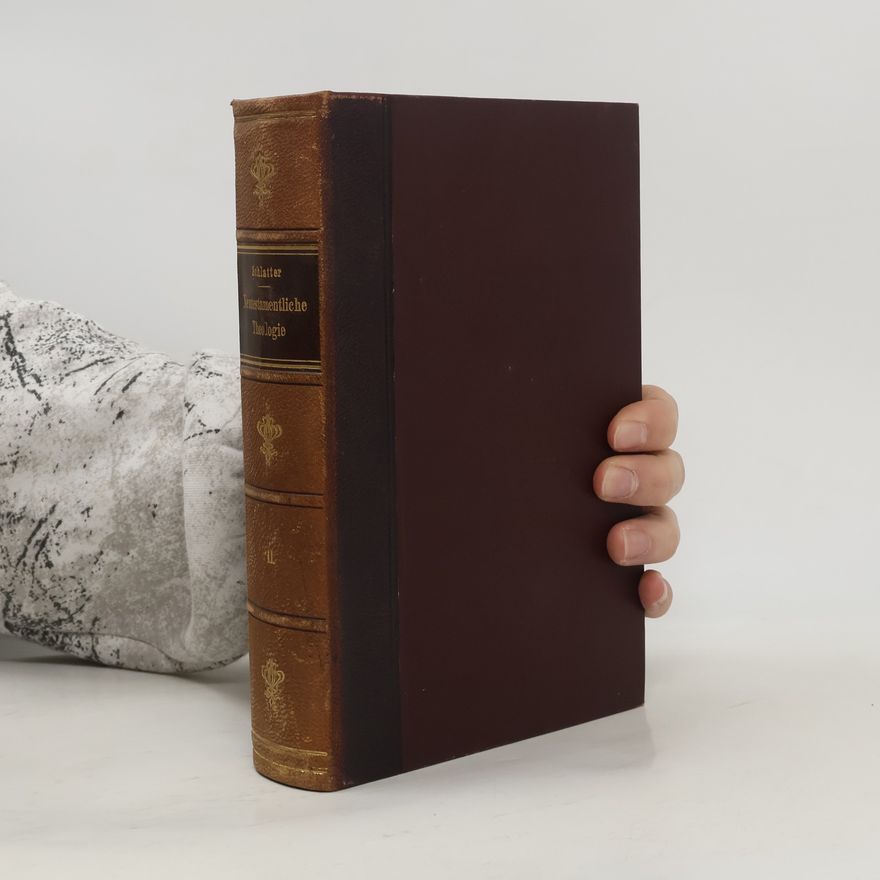 Adolf Schlatter Die Theologie des neuen Testaments 2. Die Lehre der Apostel
