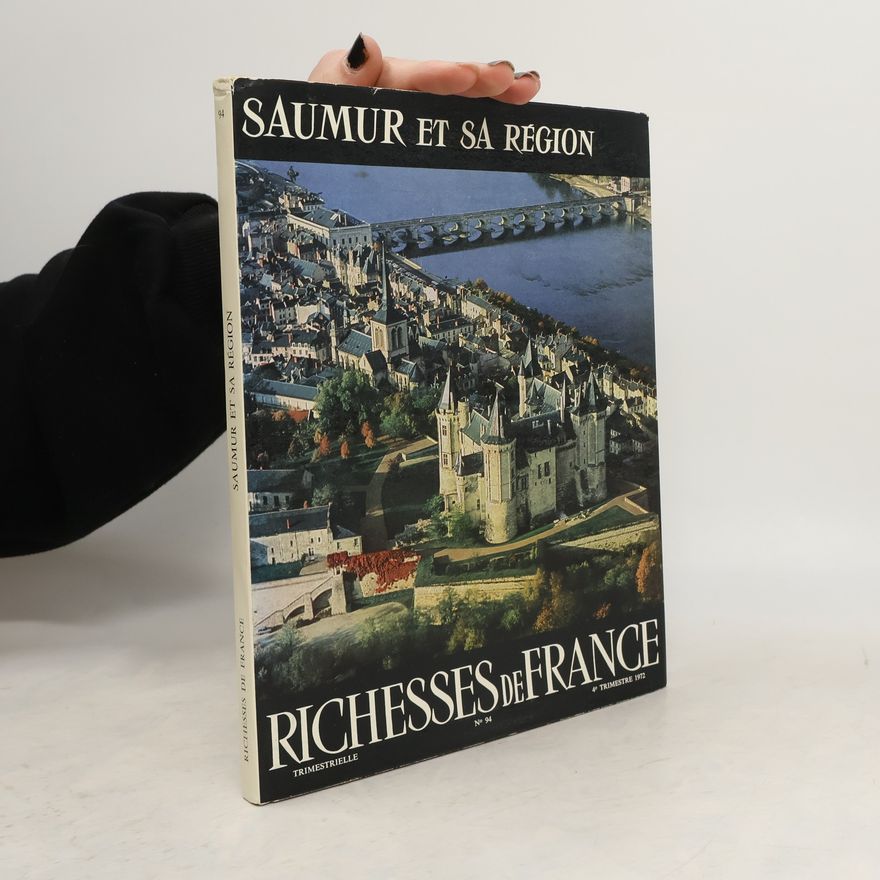 Autorenkollektiv Richesses de France 94. Saumur et sa région