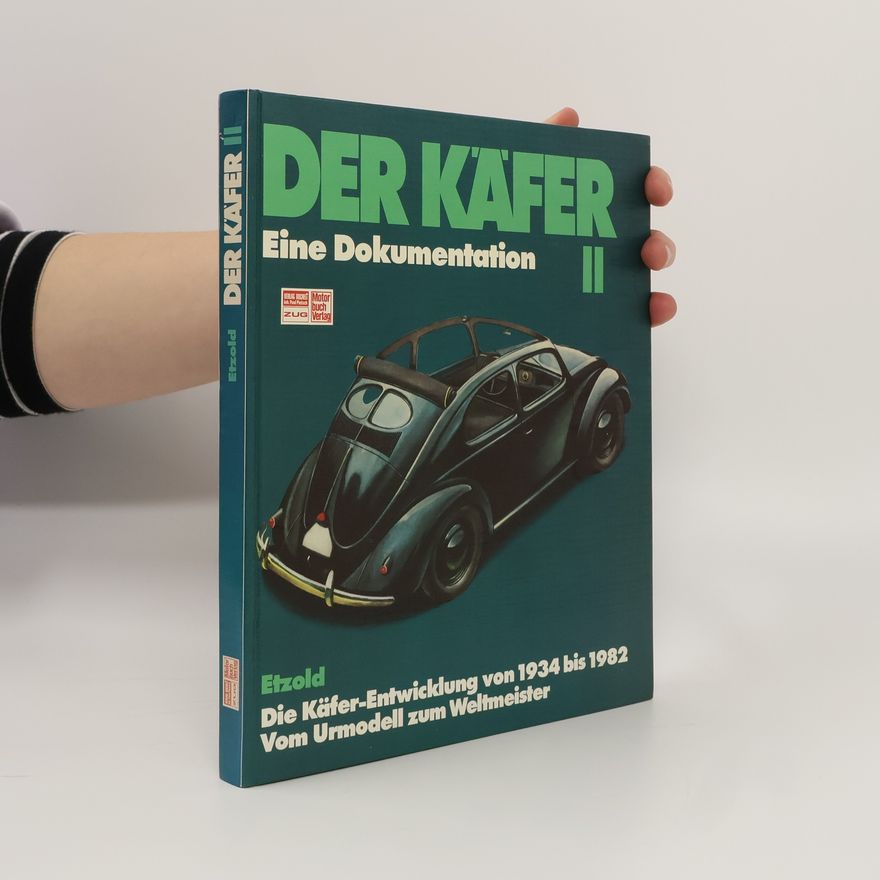 Hans-Rüdiger Etzold Der Käfer II. Eine Dokumentation