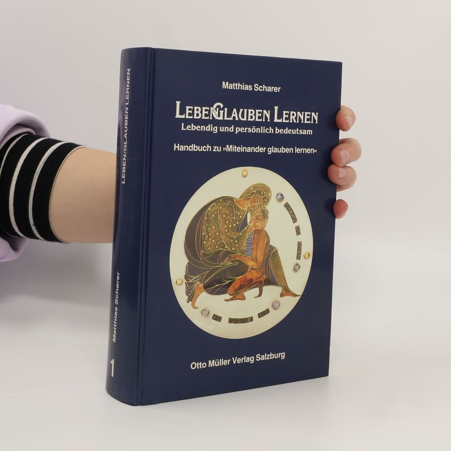 Matthias Scharer Leben. Glauben Lernen, lebendig und persönlich bedeutsam.