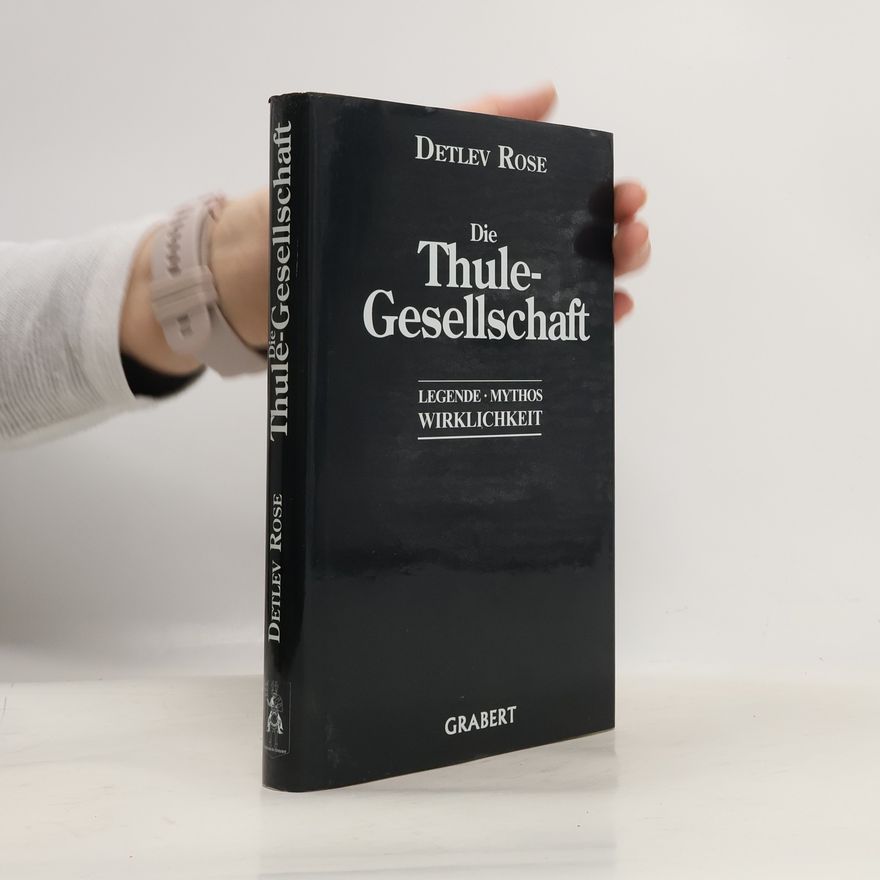 Detlev Rose Die Thule-Gesellschaft