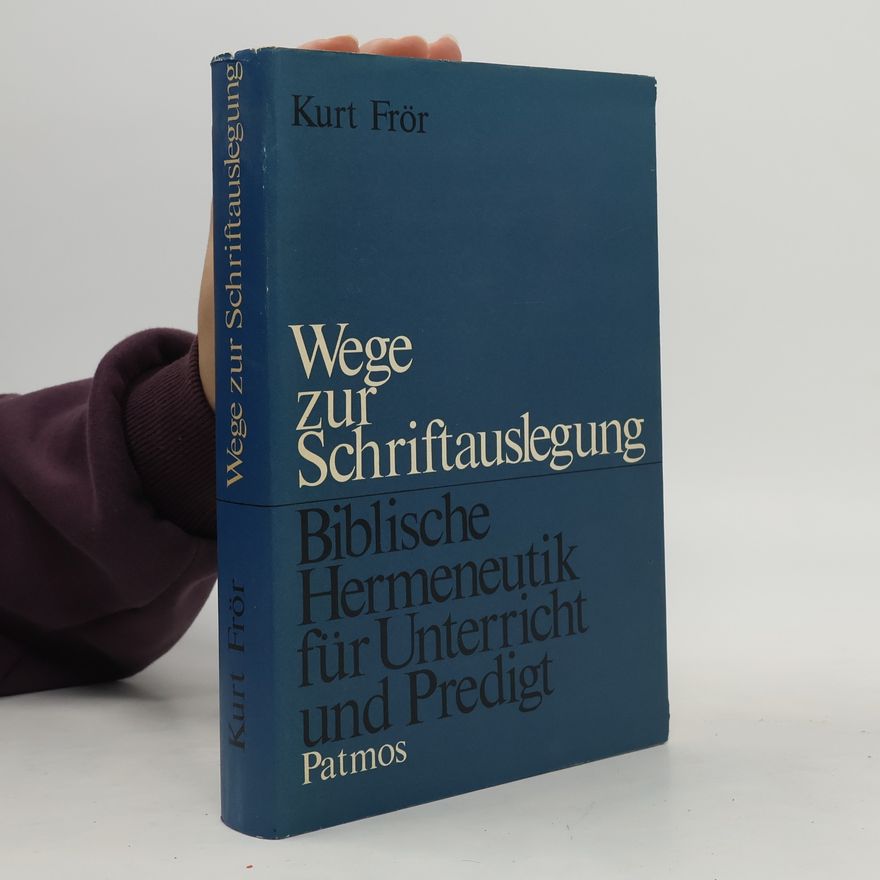 Kurt Frör Wege zur Schriftauslegung