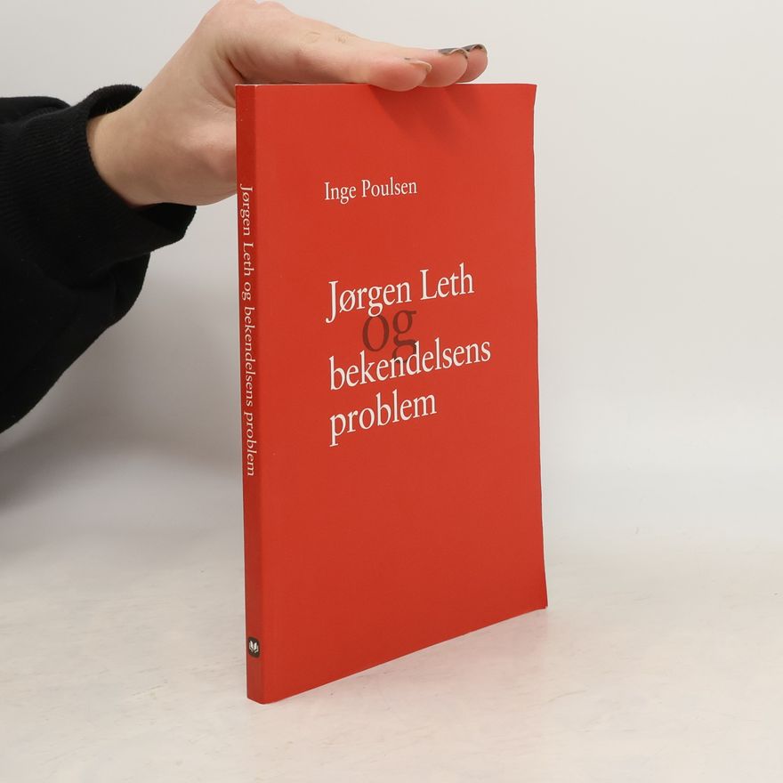 Inge Poulsen Jørgen Leth og bekendelsens problem